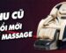 thu cu doi moi ghe massage 75x60 - Chương trình thu cũ đổi mới ghế massage